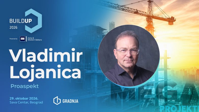 Vladimir Lojanica keynote govornik BuildUpa 2026: Ulaznice za Megaprojekte već su u prodaji