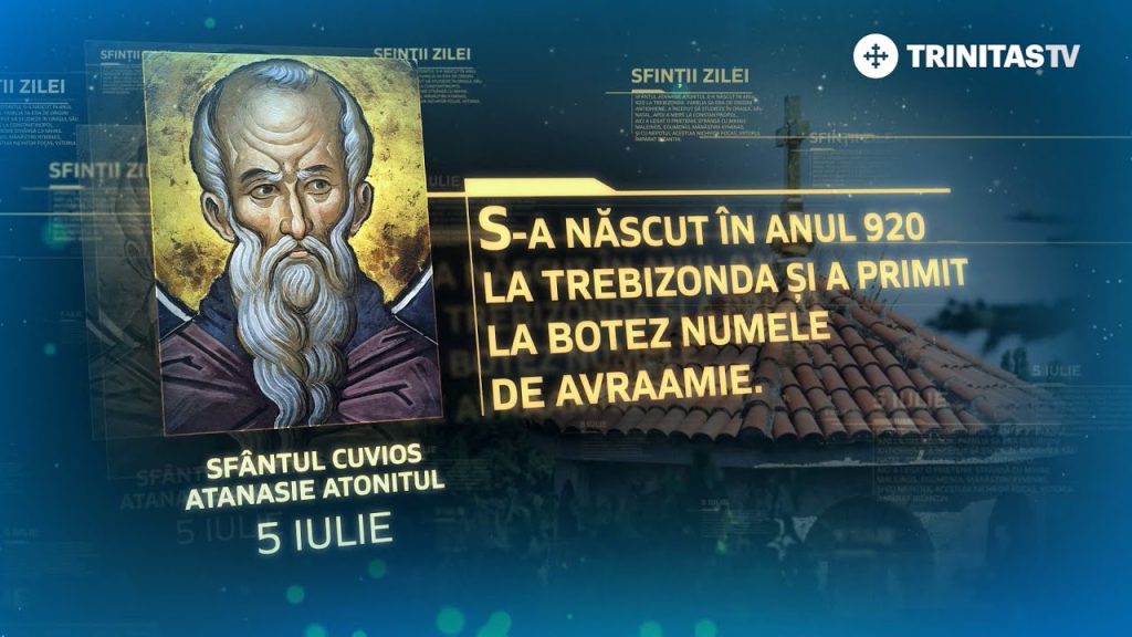 Calendarul zilei 5 iulie: Sfântul Cuvios Atanasie Athonitul, Sfântul Cuvios Lampadie