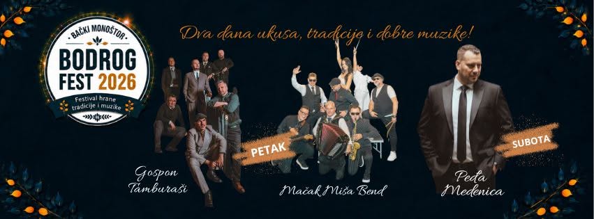 BODROG FEST DANAS I SUTRA U BAČKOM MONOŠTORU – ZAVRŠNICA UZ KONCERT PEĐE MEDENICE