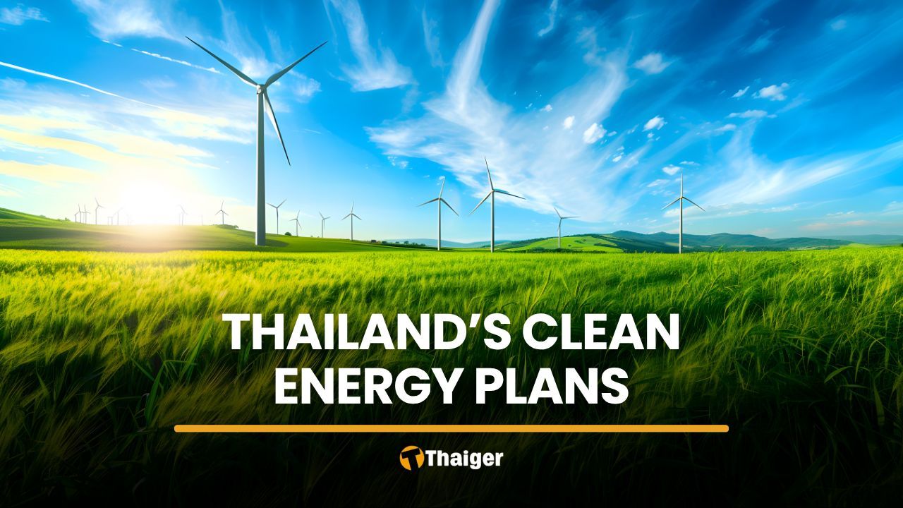Thailand shifts towards clean energy, modern power infrastructure