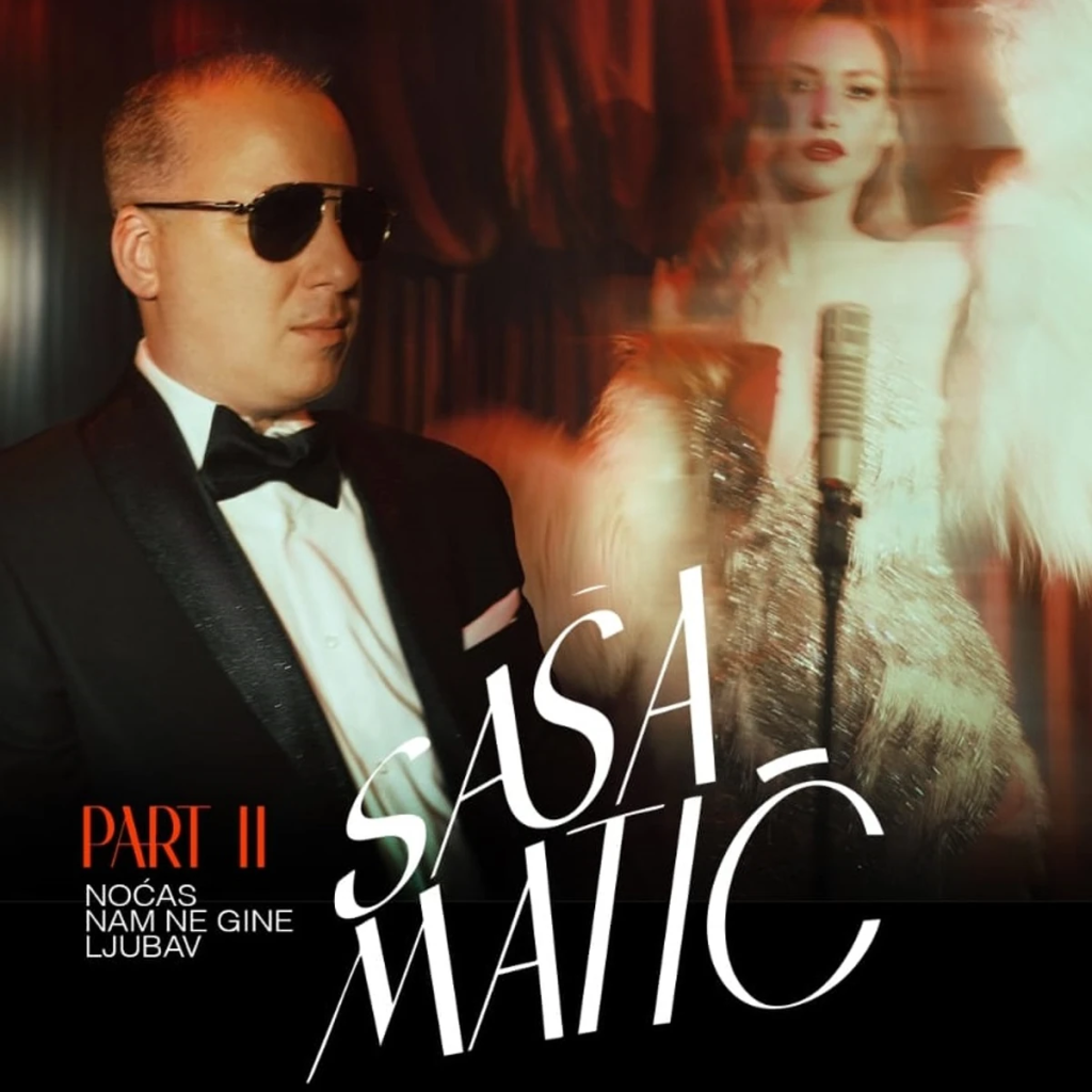 Saša Matić objavio drugi deo albuma „Noćas nam ne gine ljubav“ – emocija i muzika koja pogađa pravo u srce