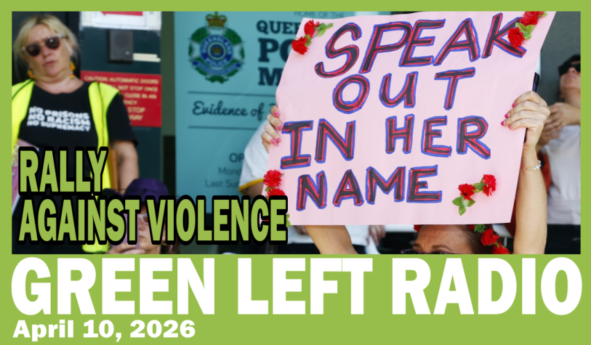 Green Left Radio: Sarah Williams on national rallies against violence