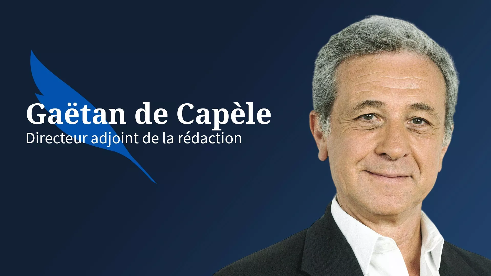 L’éditorial de Gaëtan de Capèle : « La pétition anti-Bolloré, un procès d’intention »
