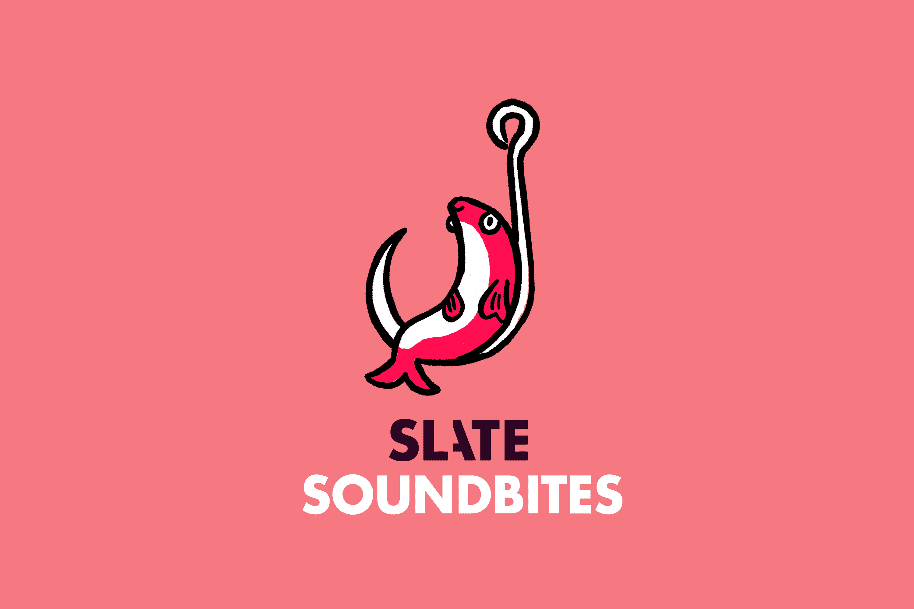 Slate SoundBites for August 13, 2026