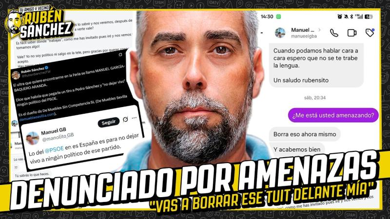 Vídeo | Un empresario ultra amenaza a Rubén Sánchez y acaba denunciado: del matonismo digital a los juzgados